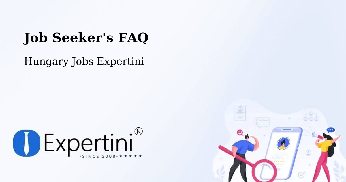 Job Seeker FAQ – Battonya - Hungary Jobs Expertini